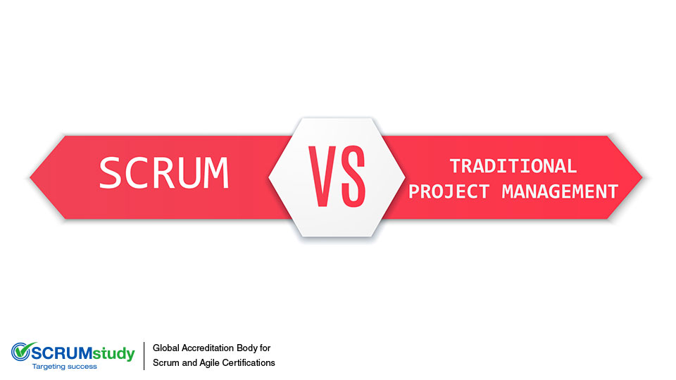 Scrum vs Traditional Project Management